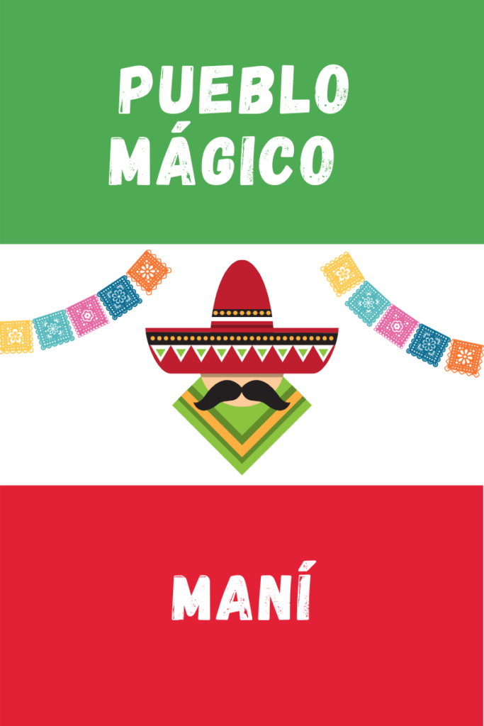 Maní Pueblo Magico