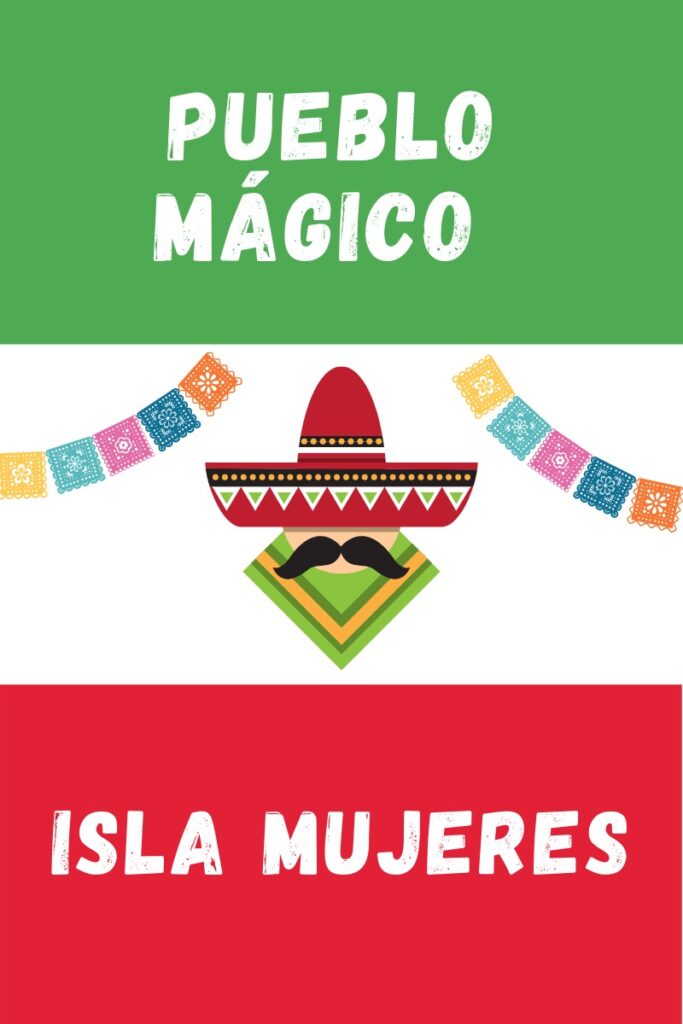 Isla Mujeres Pueblo Magico