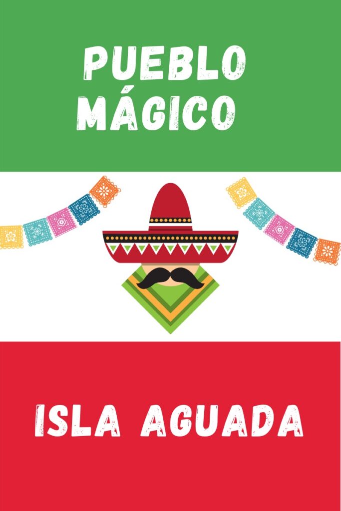 Isla Aguada Pueblo Magico