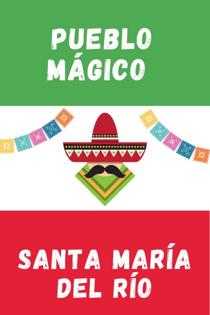 Santa María del Rio Pueblo Magico