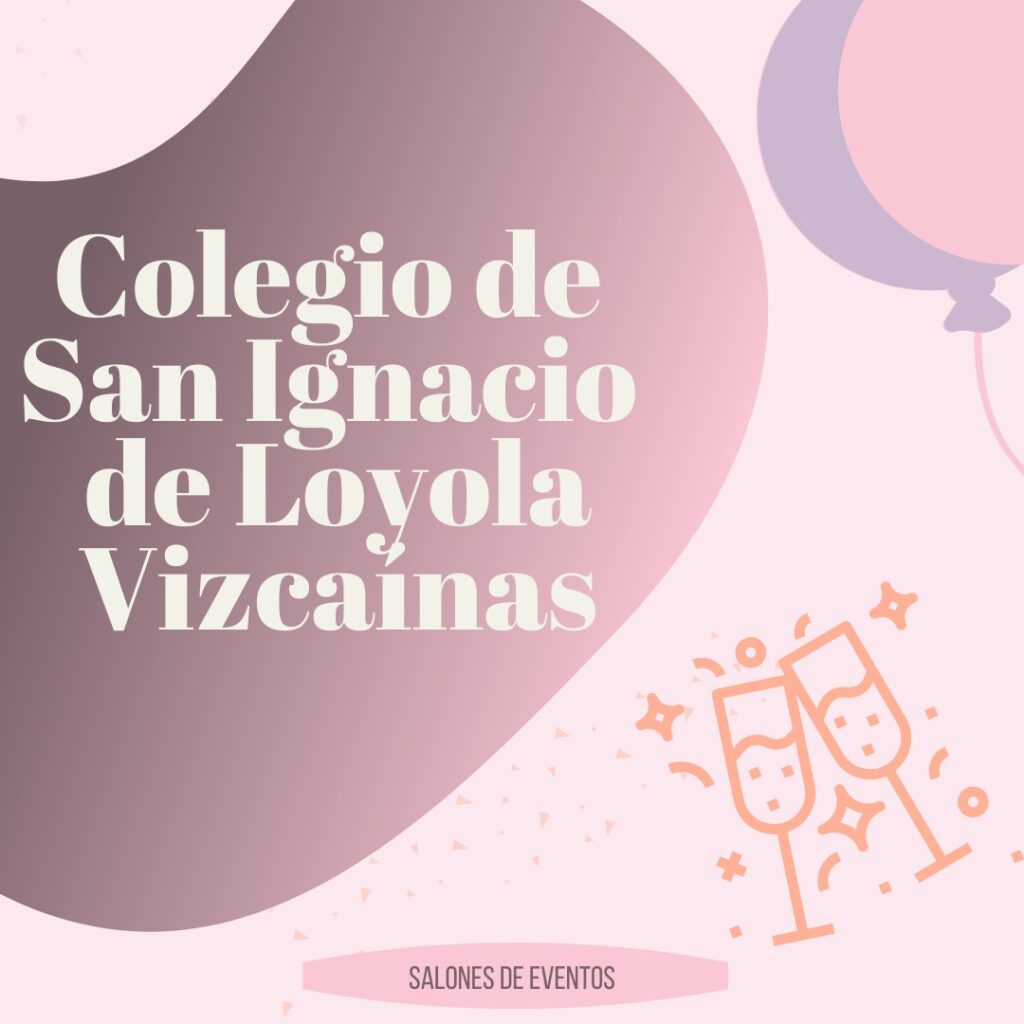 Colegio de san ignacio de loyola vizcainas