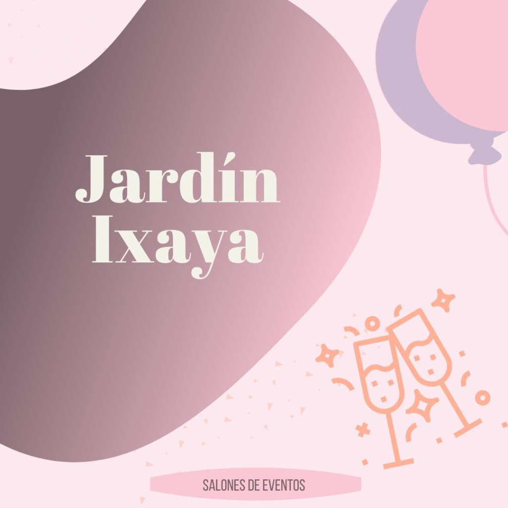 Jardin Ixaya